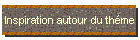 Inspiration autour du thme
